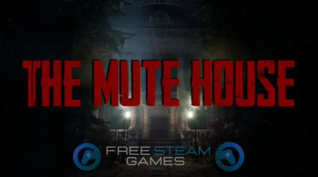 THE MUTE HOUSE Free Download