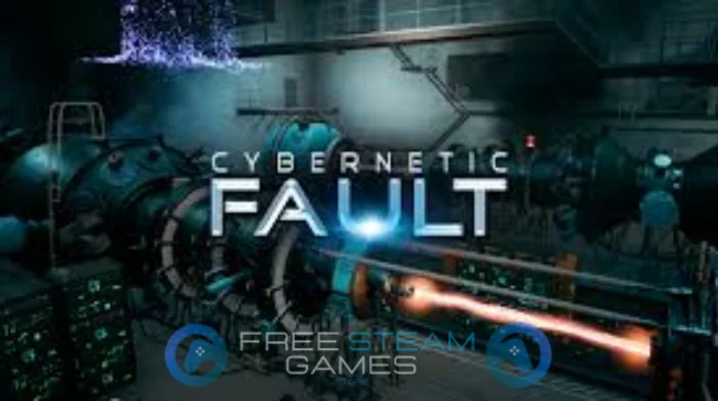 Cybernetic Fault Steam Free Download